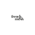 FRENCH MUSH IT