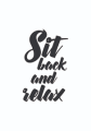 Sit Back and Relax